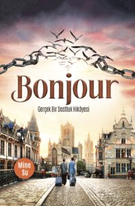 Bonjour - Gerçek Bir Dostluk Hikayesi