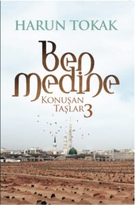 Konuşan Taşlar 3 - Ben Medine
